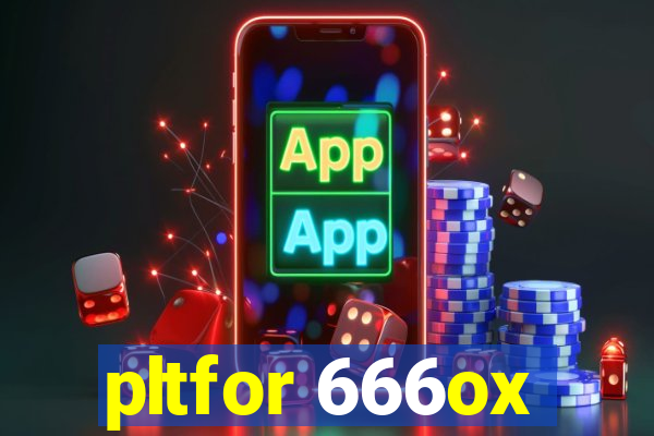 pltfor 666ox